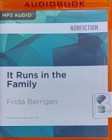 It Runs in the Family written by Frida Berrigan performed by Erin Bennett on MP3 CD (Unabridged)